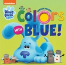 Image for Nickelodeon Blue&#39;s Clues &amp; You!: Colors with Blue