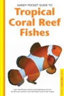Image for Handy Pocket Guide to Tropical Coral Reef Fishes
