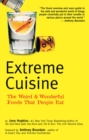 Image for Extreme Cuisine : The Weird &amp; Wonderful Foods that People Eat