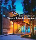 Image for New directions in tropical Asian architecture