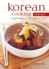 Image for Korean Cooking Made Easy : Simple Meals in Minutes [Korean Cookbook, 56 Recpies]