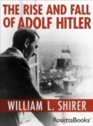 Image for The Rise and Fall of Adolf Hitler