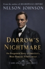 Image for Darrow&#39;s Nightmare : The Forgotten Story of America&#39;s Most Famous Trial Lawyer: (Los Angeles 1911-1913)