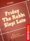 Image for Friday the Rabbi Slept Late