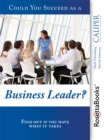 Image for Could You Succeed as a Business Leader?: Find out if you have what it takes