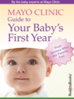 Image for Mayo Clinic Guide to Your Baby&#39;s First Year