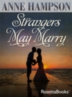 Image for Strangers May Marry
