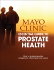 Image for Mayo Clinic Essential Guide to Prostate Health