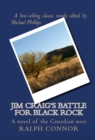 Image for Jim Craig&#39;s Battle for Black Rock: A Novel of the Canadian West