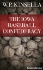 Image for The Iowa Baseball Confederacy