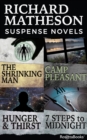 Image for Richard Matheson Suspense Novels: The Shrinking Man, Camp Pleasant, Hunger and Thirst, 7 Steps to Midnight