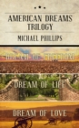 Image for American Dreams Trilogy: Dream of Freedom, Dream of Life, and Dream of Love