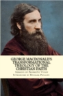 Image for George MacDonald&#39;s Transformational Theology of the Christian Faith: Sermons of Prophetic Vision