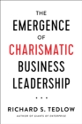 Image for The Emergence of Charismatic Business Leadership