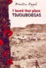 Image for I loved that place, Tdjouboegas