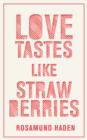 Image for Love Tastes Like Strawberries