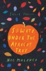 Image for Soweto, under the apricot tree