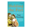 Image for Holding the Fort : A Family Torn Apart