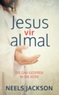Image for Jesus Vir Almal: Die Gay-Gesprek in Die Kerk