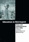 Image for Education in Retrospect : Policy and Implementation since 1990