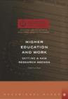 Image for Higher Education and Work : Setting a New Research Agenda