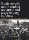 Image for South Africa&#39;s Role in Conflict Resolution and Peacemaking in Africa : Conference Proceedings