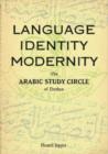 Image for Language, Identity, Modernity : The Arabic Study Circle of Durban