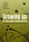 Image for Growing up in the new South Africa  : childhood and adolescence in post-apartheid Cape Town