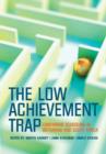 Image for The low achievement trap  : comparing schooling in Botswana and South Africa