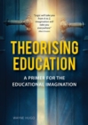 Image for Theorising Education