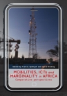 Image for Mobilities, ICTs and marginality in Africa  : South Africa in comparative perspective
