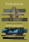 Image for Postcolonial African anthropologies