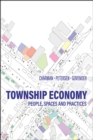 Image for Township economy  : people, spaces and practices