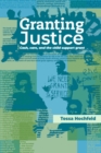 Image for Granting justice  : cash, care, and the child support grant
