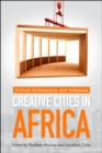 Image for Creative Cities in Africa : Critical Architecture and Urbanism