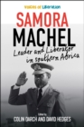 Image for Samora Machel : Leader and Liberator in Southern Africa