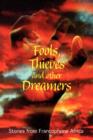 Image for Fools, Thieves and Other Dreamers : Stories from Francophone Africa