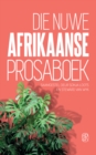 Image for Die Nuwe Afrikaanse Prosaboek.
