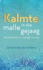 Image for Kalmte in Die Malle Gejaag