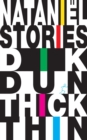 Image for Dik Dun Thick Thin: Stories