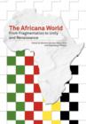 Image for The Africana World. From Fragmentation to Unity and Renaissance