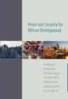 Image for Peace and Security for African Development. Proceedings of the Sixth Annual AISA Young Graduates and Scholars (AYGS) Conference