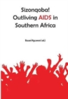 Image for Sizonqoba! Outliving AIDS in Southern Africa