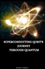 Image for Superconducting qubit&#39;s journey through quantum
