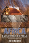 Image for Africa: Fact, fiction or fable