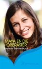 Image for Maya en die operaster
