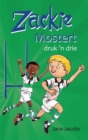 Image for Zackie Mostert druk &#39;n drie (CAPS)