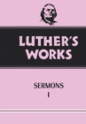 Image for Luther&#39;s Works, Volume 51 : Sermons 1