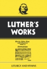Image for Luther&#39;s Works, Volume 53 : Liturgy and Hymns