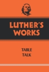 Image for Luther&#39;s Works, Volume 54 : Table Talk